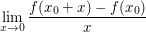 $ \lim_{x \to 0}\frac{f(x_0+x)-f(x_0)}{x} $