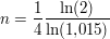 $ n = \bruch{1}{4}\bruch{\ln(2)}{\ln(1{,}015)} $